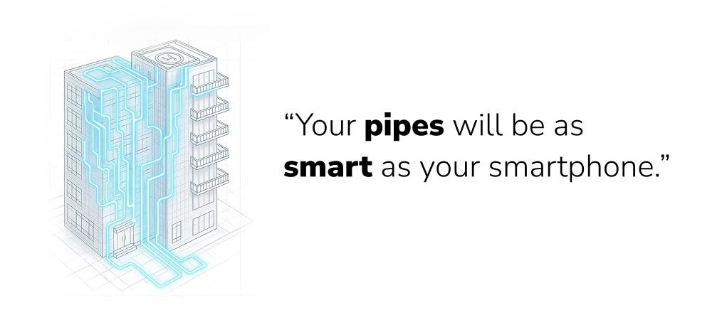 Illustration of a smart building water system with connected digital pipes and the quote “Your pipes will be as smart as your smartphone,” representing Watergate.ai’s intelligent water management technology.